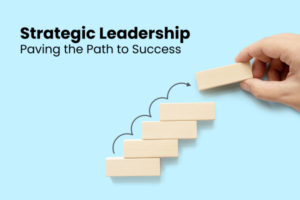 Understanding Strategic Leadership